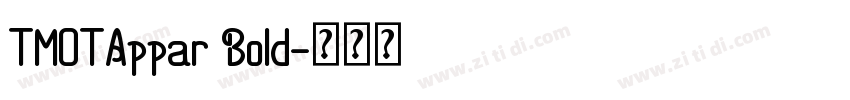 TMOTAppar Bold字体转换